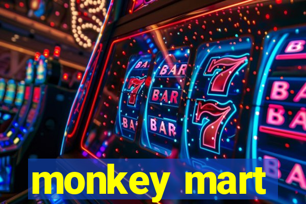 monkey mart